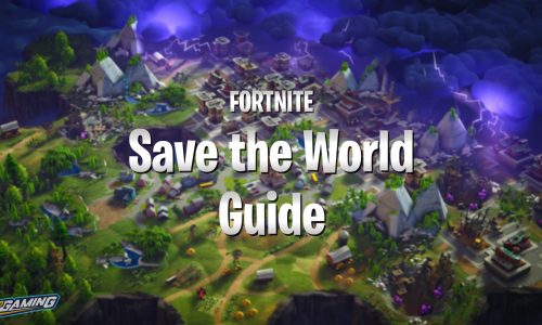 Fortnite Save the World guide